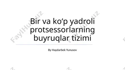 bir va koʻp yadroli protsessorlarning buyruqlar tizimi — PPTX