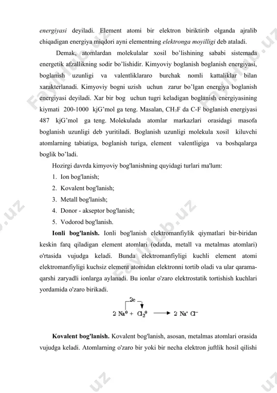 anish qutbsiz kovalent bog'lanish deyiladi. bunda atomlar o'rtasida hosil bo'lgan umumlashgan elektron juftlik har ikkala atom yadrolaridan bir xil uzoqlikda joylashadi. qutbsiz kovalent bog'lanishli moddalarga, ko'pincha, oddiy moddalar h2, o2, cl2, n2 molekulalarini misol qilishi mumkin. 2.qutbli kovalent bog'lanish. elektromanfiylik qiymatlari jihatidan bir-biridan oz farq qiladigan element atomlari orasida vujudga kelgan bog'lanish qutbli kovalent bog'lanish deyiladi. bunda atomlar o'rtasida hosil bo'lgan umumlashgan elektron juftlik elektromanfiyligi kuchliroq element atomi tomon siljigan bo'ladi, natijada molekulani bir tomonida musbat qutb, ikkinchi tomonida manfiy qutb (dipol) vujudga keladi. molekula qutbli bo'ladi. elementlarning kovalent bog'lanish hosil qilish xususiyati, ularning kovalentligi (valentligi) deyiladi. metall bog'lanish. ko'pchilik metallarning o'zlariga xos bir necha xususiyatlari mavjud bo'lib, bu bilan ular boshqa oddiy va murakkab moddalardan farq qiladi. metallarning suyuqlanish va qaynash harorat-larining yuqori bo'lishi, metall sirtidan yorug'lik va tovushning qaytishi, ulardan issiqlik va elektr tokining yaxshi o'tishi, zarba tasirida yassilanishi kabi xossalar metallarning eng muhim fizik xossalaridandir. bu xossalar …