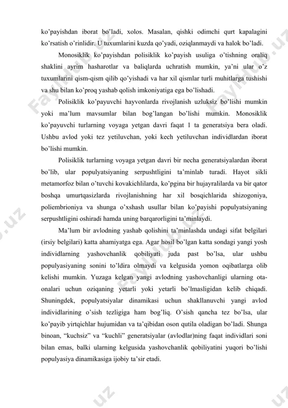 a undagi sifat belgilari (irsiy belgilari) katta ahamiyatga ega. agar hosil bo’lgan katta sondagi yangi yosh individlarning yashovchanlik qobiliyati juda past bo’lsa, ular ushbu populyasiyaning sonini to’ldira olmaydi va kelgusida yomon oqibatlarga olib kelishi mumkin. yuzaga kelgan yangi avlodning yashovchanligi ularning ota-onalari uchun oziqaning yetarli yoki yetarli bo’lmasligidan kelib chiqadi. shuningdek, populyatsiyalar dinamikasi uchun shakllanuvchi yangi avlod individlarining o’sish tezligiga ham bog’liq. o’sish qancha tez bo’lsa, ular ko’payib yirtqichlar hujumidan va ta’qibidan oson qutila oladigan bo’ladi. shunga binoan, “kuchsiz” va “kuchli” generatsiyalar (avlodlar)ning faqat individlari soni bilan emas, balki ularning kelgusida yashovchanlik qobiliyatini yuqori bo’lishi populyasiya dinamikasiga ijobiy ta’sir etadi. hayvonlarning o’limi. hayvonlarning o’limi minglab turli-tuman tashqi va ichki sabablar tufayli sodir bo’ladi. ushbu sabablarning ayrimlari hayvon uchun mutlaq tasodifiy bo’lishi mumkin. ammo populyatsiyalardagi o’lim qonuniy xarakterga ega va turli jinslar hamda turli yoshdagi individlarda turlicha bo’ladi; muhit almashganda yoki populyatsiyaning o’zida o’zgarish sodir bo’lganda o’lim sabablari hamda uning hajmi …