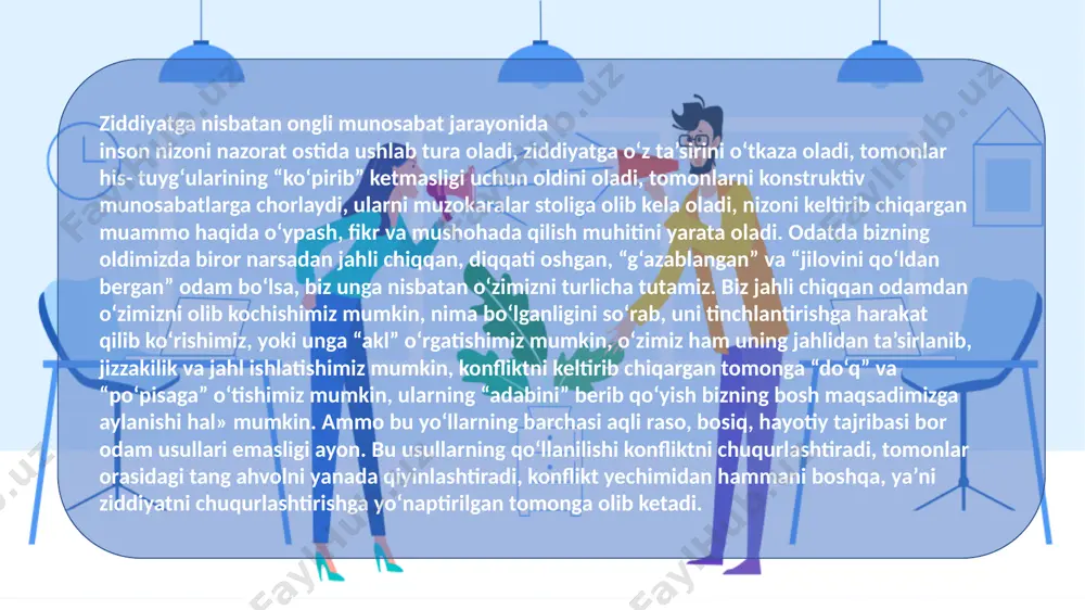 tomonning g‘olibligi uchun emas, balki barcha tomonlarning g‘olibligi uchun sayi-harakat qilish darkor. konflikt yechimidan maqsad bu to‘qnashgan tomonlarning o‘z xohish va irodasiga suyangan holda o‘zaro istiqbol, ya’ni kelgusi hamkorlik nuqtai nazaridan kelishuvidir. demak, konflikt yechimi – tomonlar kelishuvi va tinchlikda yashash uchun qilingan qaror va sayi-harakatlar majmuasidan iboratdir. konflikt o‘choqdagi olovga o‘xshaydi, agar olov o‘chgan bo‘lsa ham, uchqunlar qolgan bo‘lsa, konfliktning qayta olovlanishi hech gap emas. demak, konfliktning to‘la yechimi, ya’ni haqiqiy hal bo‘lishi uchun har bir tomon ham to‘la qoniqish xissini tuygan, uning yechimidan to‘la rozi bo‘lgan bo‘lishi shart. agar konflikt yechimidan qaysi bir tomon qoniqmagan bo‘lsa, uning qayta «olovlanishiga» sabab va imkoniyat doim mavjud bo‘ladi. e`tiboringiz uchun tashakkur!!! image1.png image2.png image3.png image4.png image5.png image6.png image7.png image8.png image9.gif image10.gif image11.png image12.gif /docprops/thumbnail.jpeg