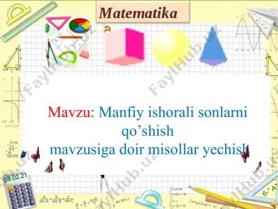 manfiy ishorali sonlarni qo‘sish mavzusiga doir misollar yechish — PPT