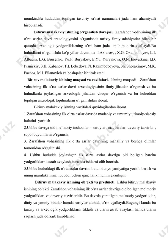 riy asoslari tarixshunosligi, shaharsozligi va me’morchlik asosiy nazariyalariga tayangan holda yozilgan. ishda quyidagi ilmiy uskublar qo’llanildi: tarixiy-hujjat usul: tarixiy manbalar va hujjatlar asosida arxeologik yodgorliklarning taxlili. tipologik tahlil: arxitektura inshoatlari turlarini va strukturasini o’rganish. vizual tahlil: arxeologik yodgorliklarmimg estetik va konstruktiv xususiyatlarini ko’rib chiqish. komparativ tahlil: zarafshon vohasining ilk o’rta asrlar davrida bunyod etilgan sarorlar va boshqa yodgorliklarning boshqa hududlardagi ilk o’rta asrlar davri inshoatlari bilan taqqoslagan holda o’rganib chiqish. bitiruv malakaviy ishining amaliy ahamiyati. bu bitiruv malakaviy ish bugungi kunda nafaqat zarafshon vohasi uchun ham balkim butun o’zbekistonning ilk o’rta asrlar davri arxeologiyasini o’rganishda juda ham muhum ahamiyatga ega hisoblanadi.bitiruv malakaviy ishining amaliy ahamiyati quyidagi jihatlarda namoyon bo’ladi: 1.arxitektura yodgorliklarini saqlash: zarafshon vohasining ilk o’rta asrlar davri arxeologik yodgorliklarini o’rganish, ularni saqlash va tiklash bo’yicha amaliy tavsiyalar ishlab chiqishga yordam beradi.bu ayniqsa, tarixiy obidalarini saqlash, ularni restavratsiya qilish va ularni kelajak avlod uchun o’z holida saqlash uchun juda ham …