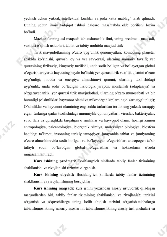ga olinadi, yagona science yoki “tabiiy fan” degan fan doirasida umumlashtiriladi, mantiqiy ketma-ketlik taʼminlanadi. tabiiy fanlar 6-sinfgacha yagona, yaʼni bitta fan doirasida oʻqitiladi. 7 sinfdan keyin esa biologiya, kimyo, fizika, geografiya fanlari alohida ajratilib oʻqitiladi. qarorda koʻzda tutilgan ikki asosiy jihatdan biri — maktablarda tabiiy fanlarga yoʻnaltirilgan variativ oʻquv rejalari joriy etilishi belgilandi. yangi fan oʻquvchilarni kichik yoshidan tabiiy fanlarni oʻqishga ragʻbatlantirish, ularda olam haqida yaxlit tasavvur paydo qilishga yordam beradi. buning bilan bola fizika-kimyo qiyin emas, qiziq fan ekanini anglaydi va uni oʻrganishga oʻzida ragʻbat sezadi. science fani (tabiiy fanlar) qaysidir fandan voz kechish yoki qaysidir fanning oʻrniga joriy etilayotgani yoʻq. aksincha, taʼlim sifatini oshirish uchun mavjud fanlarning integratsion tarzda oʻqitilishini taʼminlaydi. masalan, hashoratlar haqida oʻrganish jarayonida bola hayvonot olamida bu sinfni qiziq bir usulda tasavvur qilib oʻrganadiki bunda mavzuni o’zlashtirmaslikni iloji yo’q. science fani 1-2-sinfda “atrofimizdagi olam”, 3-4 sinfda “tabiatshunoslik”, yuqori sinflarda esa 4ta alohida fan, geografiya, biologiya, …