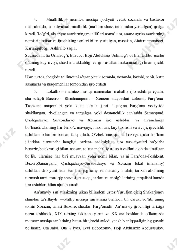 ga bo’lishdir. ushbu musiqa namunalari o’ziga xos ijod va ijro jihatlari tufayli professionallikni talab etadi. 4. mualliflik – mumtoz musiqa ijodiyoti yetuk sozanda va bastakor mahsulotidir, u individual-mualliflik (ma’lum shaxs tomonidan yaratilgan) ijodga kiradi. to’g’ri, aksariyat asarlarning mualliflari noma’lum, ammo ayrim asarlarning nomlari ijodkor va ijrochining ismlari bilan yuritilgan, masalan, abdurahmonbegi, karimqulbegi, ashkullo saqili, sodirxon hofiz ushshog’i, eshvoy, hoji abdulaziz ushshog’i va h.k. ushbu asarlar o’zining kuy rivoji, shakl murakkabligi va ijro usullari mukammalligi bilan ajralib turadi. ular «ustoz-shogird» ta’limotini o’tgan yetuk sozanda, xonanda, baxshi, shoir, katta ashulachi va maqomchilar tomonidan ijro etiladi 5. lokallik – mumtoz musiqa namunalari mahalliy ijro uslubiga egadir, shu tufayli buxoro ―shashmaqomi, ―xorazm maqomlari turkumi, farg’ona-toshkent maqomlari yoki katta ashula janri faqatgina farg’ona vodiysida shakllangan, rivojlangan va tarqalgan yoki dostonchilik san’atida samarqand, qashqadaryo, surxondaryo va xorazm ijro uslublari va an’analariga bo’linadi.ularning har biri o’z mavqeyi, mazmuni, kuy tuzilishi va rivoji, ijrochilik uslublari bilan bir-biridan farq …