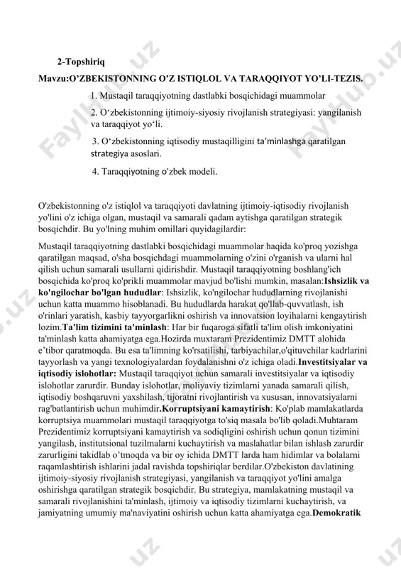 nvestitsiyalar va iqtisodiy islohotlar: mustaqil taraqqiyot uchun samarali investitsiyalar va iqtisodiy islohotlar zarurdir. bunday islohotlar, moliyaviy tizimlarni yanada samarali qilish, iqtisodiy boshqaruvni yaxshilash, tijoratni rivojlantirish va xususan, innovatsiyalarni rag'batlantirish uchun muhimdir.korruptsiyani kamaytirish: ko'plab mamlakatlarda korruptsiya muammolari mustaqil taraqqiyotga to'siq masala bo'lib qoladi.muhtaram prezidentimiz korruptsiyani kamaytirish va sodiqligini oshirish uchun qonun tizimini yangilash, institutsional tuzilmalarni kuchaytirish va maslahatlar bilan ishlash zarurdir zarurligini takidlab o’tmoqda va bir oy ichida dmtt larda ham hidimlar va bolalarni raqamlashtirish ishlarini jadal ravishda topshiriqlar berdilar.o'zbekiston davlatining ijtimoiy-siyosiy rivojlanish strategiyasi, yangilanish va taraqqiyot yo'lini amalga oshirishga qaratilgan strategik bosqichdir. bu strategiya, mamlakatning mustaqil va samarali rivojlanishini ta'minlash, ijtimoiy va iqtisodiy tizimlarni kuchaytirish, va jamiyatning umumiy ma'naviyatini oshirish uchun katta ahamiyatga ega.demokratik islohotlar va huquqiy davlat: strategiya, demokratik islohotlar va huquqiy davlat prinsiplarini o'z ichiga oladi. bu shuningdek, huquqiy munosabatlar, erkin media, siyosiy pluralizm, va jamiyat a'zolari o'rtasida demokratik diskussiyalar va shafqatsiz kurashishni o'z ichiga oladi.iqtisodiy diversifikatsiya va …