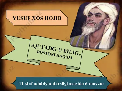 yusuf xos hojib qutadg‘u bilig 11 - sinf — PPT