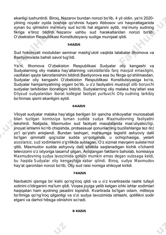 hunki juda uzoq muddatli jazo tayinlanganini aytishdi. bunga javoban sudya, apellyatsiya shikoyati ham jizzax viloyat sudi jinoyat ishlari bo‘yicha sudlov hay’ati tomonidan ko‘rib chiqilishini, katta ehtimol bilan jazo muddati o‘zgarishsiz qoldirilishini aytdi. bundan norozi bo‘lgan sudlanuvchi yaqinlari bu tartib qonunchilikka zid ekanligini bildirdi. 4-kazus andijon viloyati marhamat tumanida yashovchi fuqaro nazarov qo‘shnisi akmalov uni haqorat qilganligi uchun, akmalovni aqlini kiritib qo‘yish maqsadida andijon tumanlararo ma’muriy sudiga murojaat qildi. ma’muriy sud bu masala bo‘yicha jinoyat ishlari bo‘yicha marhamat tuman sudiga murojaat qilish kerak ekanligi tushuntirdi. biroq, nazarov bundan norozi bo‘lib, 4 yil oldin, ya’ni 2020- yilning noyabr oyida boshqa qo‘shnisi fuqaro abbosov uni haqoratlaganida aynan bu qilmishni ma’muriy sud ko‘rib hal etganini aytib, ma’muriy sudning fikriga e’tiroz bildirdi. nazarov ushbu sud harakatlaridan norozi bo‘lib, o‘zbekiston respublikasi konstitutsiyaviy sudiga murojaat qildi. 5-kazus sud hokimiyati modulidan seminar mashg‘uloti vaqtida talabalar ilhomova va baxtiyorovada bahsli savol tug‘ildi. ya’ni, ilhomova o‘zbekiston respublikasi sudyalar oliy kengashi …