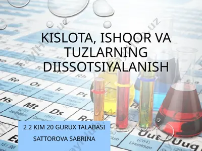 kislota, ishqor va tuzlarning diissotsiyalanish — PPTX