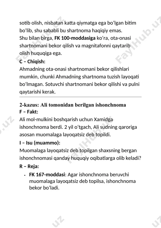 ilmagan taqdirda hadya beruvchi shartnomani bekor qilishi mumkin. bu holatda, nevara mashinani bobosini olib yurish shartiga rozi bo‘lmadi va shartni bajarmadi. shuning uchun bobosi hadya shartnomasini bekor qilish huquqiga ega. c – chiqish: hadya bekor qilinadi, chunki nevara shartni bajarmagan. 6-kazus: voyaga yetmaganlar tomonidan yetkazilgan zarar f – fakt: voyaga yetmaganlar e.obloqulovning asalari qutisiga zarar yetkazdi. ular zarar uchun solidar javobgar bo‘ladilar. i – isu (muammo): voyaga yetmaganlarning muomala layoqati va zararni qoplashda kim javobgar bo‘ladi? r – reja: · fk 22-moddasi: 14-18 yoshdagi shaxslarning qisman muomala layoqati. · fk 1000-moddasi: zararni qoplash. · fk 1007-moddasi: ota-onalar yoki vasiylar javobgarligi. a – analiz: voyaga yetmaganlarning 14-18 yoshdagi shaxslar qisman layoqatga ega. ular zarar yetkazganida, agar moliyaviy imkoniyatlari bo‘lmasa, fk 1007-moddasiga ko‘ra, ota-onalari yoki vasiylari zarar uchun javobgar bo‘lishi mumkin. c – chiqish: voyaga yetmaganlar zarar uchun solidar javobgar. agar moliyaviy qoplanmasa, ota-onalari yoki vasiylari javobgar bo‘ladi.