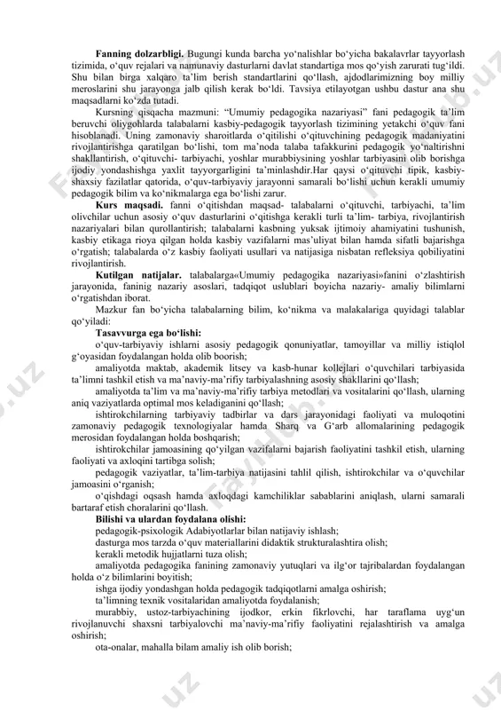 alana olishi: pedagogik-psixologik adabiyotlarlar bilan natijaviy ishlash; dasturga mos tarzda o‘quv materiallarini didaktik strukturalashtira olish; kerakli metodik hujjatlarni tuza olish; amaliyotda pedagogika fanining zamonaviy yutuqlari va ilg‘or tajribalardan foydalangan holda o‘z bilimlarini boyitish; ishga ijodiy yondashgan holda pedagogik tadqiqotlarni amalga oshirish; ta’limning texnik vositalaridan amaliyotda foydalanish; murabbiy, ustoz-tarbiyachining ijodkor, erkin fikrlovchi, har taraflama uyg‘un rivojlanuvchi shaxsni tarbiyalovchi ma’naviy-ma’rifiy faoliyatini rejalashtirish va amalga oshirish; ota-onalar, mahalla bilam amaliy ish olib borish; auditoriyaning yosh, shaxsiy va individual xususiyatlaridan kelib chiqqan holda psixologik kompetent munosabat va taktikani qurish. ko‘nikma va malakalarga ega bo lishi: -ta'lim va tarbiya jarayonida milliy g’oya va ma'naviyatimizning boy meroslaridan foydalanish; ta'lim muassasalarida o‘qitish va tarbiyalashning innovatsion texnologiyalarini qo‘llash; -ta’limning texnik vositalaridan amaliyotda foydalanish; -o‘quvchini rag’batlantirish, uning faoliyatini nazorat qilish, iste'dodi, iqtidorini ro‘yobga chiqarish bo‘yicha tadbirlar ishlab chiqish; o‘zbekiston respublikasida pedagogika fanining rivojlanishini, pedagogik jarayonda o‘quvchi va o‘qituvchi muloqot madaniyati va psixologiyasi, o‘qituvchi nutqi, pedagog shaxsi, uni jamiyatda tutgan …