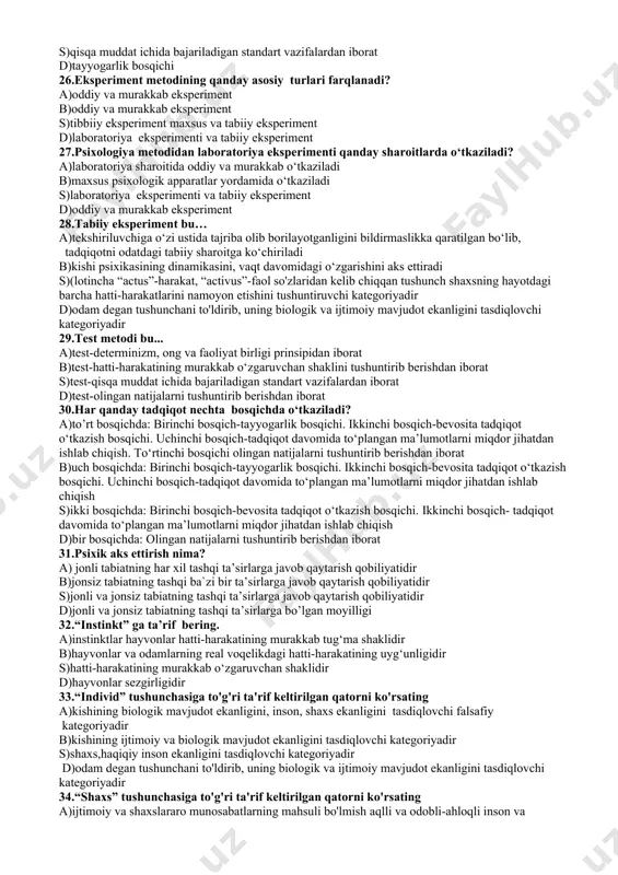 faoliyatining psixologik xususiyatlarini, mehnatni ilmiy asosda tashkil qilishining psixologik asoslarini o‘rganadi d)mehnat psixologiyasi kishilar orasidagi munosabatlarda yuzaga keladigan psixik hodisalarni o‘rganadi 19.pedagogik psixologiya nimani o’rganadi? a)pedagogik psixologiya kishilar orasidagi munosabatlarda yuzaga keladigan psixik voqea- hodisalarni o‘rganadi b)pedagogik psixologiyaning predmeti ta’lim va tarbiya jarayonlarining qonuniyatlarini o‘rganishdan iborat s)pedagogik psixologiya psixik xususiyatlarning yosh davomidagi dinamikasini, psixik taraqqiyot qonuniyatlarini o‘rganadi d)pedagogik psixologiya huquq tizimida amalga oshirish mobaynida yuzaga keladigan masalalarni ko‘rib chiqadi 20.yuridik psixologiya nimani o’rganadi? a)yuridik psixologiya ta’lim va tarbiya jarayonlarining qonuniyatlarini o‘rganishdan iborat. b) yuridik psixologiya kishilar orasidagi munosabatlarda yuzaga keladigan psixik hodisalarni o‘rganadi s)yuridik psixologiya - huquq tizimida amalga oshirish mobaynida yuzaga keladigan masalalarni ko‘rib chiqadi d)yuridik psixologiya psixik xususiyatlarning yosh davomidagi dinamikasini, psixik taraqqiyot qonuniyatlarini o‘rganadi 21.harbiy psixologiya nimani o’rganadi? a)harbiy psixologiya psixik xususiyatlarning yosh davomidagi dinamikasini, boshliqlar va ularning qo‘l ostidagilar o‘zaro munosabatlarini psixik taraqqiyot qonuniyatlarini o‘rganadi b)harbiy psixologiya kishilar orasidagi munosabatlarda yuzaga keladigan psixik hodisalarni o‘rganadi s)harbiy …