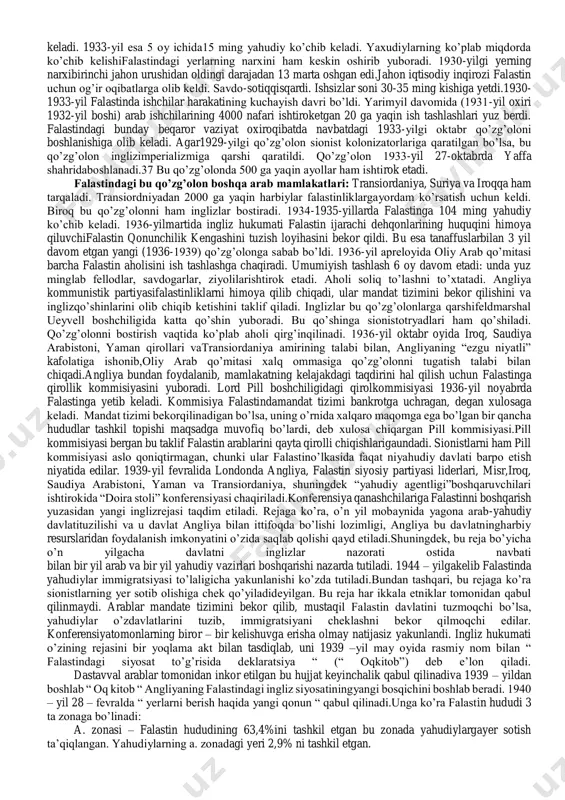 di. bu deklaratsiya falastinda yahudiylardavlatini barpo etishga qaratilgan sionistlar tashkilotining ko’p yillik harakatlariningnazariy natijasi bo’lib, deklaratsiya mazmuni 1917-yil 2-noyabrda b.britaniya tashqiishlar vaziri artur jeyms balfur tomonidan britaniya sionistlar federatsiyasining vitse-prezidenti lionel uolter rodshild nomiga yozilgan maktubida bayon etilganedi. unga ko’ra falastinda “yahudiy milliy o’choqlari” tashkil etilishi kerak edi. ma’lumki, angliya birinchi jahon urushiga qadar qudratli davlatlar orasidasionistlar harakatiga, umuman olganda, do’stona munosabatda bo’lgan. boshqatomondan, angliya fransiya va aqsh kabi raqiblariga nisbatan yaqin sharqdagimavqeini mustahkamlab olish payida edi. angliya falastinga o’rnashib olish vaboshqa strategik maqsadlarini ko’zlab sionistlar tashkiloti bilan munosabatlariniijobiylashtirishga harakat qildi. shu maqsadda angliya hukumati sionistlar tashkilotibilan muzokaralar olib borishga harakat qildi. angliya hukumati tomonidan sayks,sionistlar tomonidan veysman vakil etib tayinlandi. muzokaralar 1917-yilning 17-fevralida londonda boshlanadi. muzokaralar natijasida agar yahudiylarning milliymaqsadi (britaniya falastinni yahudiy xalqi uchun milliy uy sifatida tan olish)sionistlar falastinda buyuk britaniya hokimiyatining o’rnatilishiga bor kuchlarini sarflashga tayyorligini bildiradilar. 1917-yilning iyulida inglizlar va siyonistlar bo’lg’usi deklaratsiyaning asosiy tamoyilini …