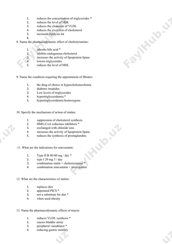 for simvastatin: 1. type ii b 40-80 mg / day * 2. type i 20 mg 3 / day 3. combination statin + cholestyramine * 4. combination simvastatin + rosuvastatin 12. what are the characteristics of statins: 1. replaces diet 2. appointed pics * 3. not a substitute for diet * 4. when used obesity 13. name the pharmacodynamic effects of niacin: 1. reduces vldl synthesis * 2. causes bladder atony 3. peripheral vasodilator * 4. reducing gastric motility 14. specify the pleiotropic effects of statins: 1. uricosuric 2. prokinetic 3. recovery of barrier function * 4. vasodilatation, anti-ischemic (myocardium) * 15. name the pharmacodynamic effects of simvastatin: 1. inhibit the biosynthesis of cholesterol * 2. reduces vldl synthesis * 3. reduces the amount of hdl 4. lowers triglycerides * 5. is not metabolized 6. an ion exchanger 12. what are the pharmacokinetic parameters of simvastatin: 1. exposure to extreme …