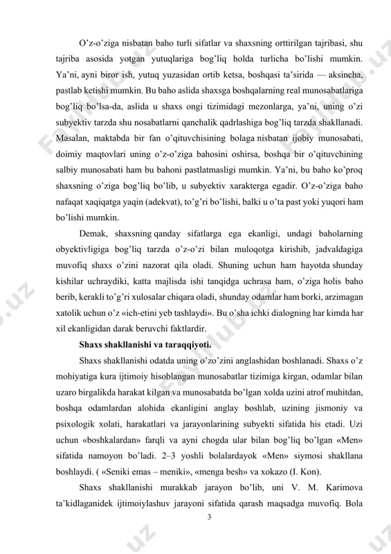 boshkalardan» farqli va ayni chogda ular bilan bog’liq bo’lgan «men» sifatida namoyon bo’ladi. 2–3 yoshli bolalardayok «men» siymosi shakllana boshlaydi. ( «seniki emas – meniki», «menga besh» va xokazo (i. kon). shaxs shakllanishi murakkab jarayon bo’lib, uni v. m. karimova ta’kidlaganidek ijtimoiylashuv jarayoni sifatida qarash maqsadga muvofiq. bola tug’ilgan onidan boshlab o’ziga o’xshash insonlar qurshovida bo’ladi va uning butun ruhiy potensiali ana shu ijtimoiy muhitda namoyon bo’ladi. chunki agar insonning ontogenetic taraqqiyoti tarixiga e’tibor beradigan bo’lsak, xali gapirmay turib, odam bolasi o’ziga o’hshash mavjudotlar davrasiga tushadi va keyingina ijtimoiy muloqotning barcha ko’rinishlarining faol obyekti va subyektiga aylanadi. shu nuqtai nazardan, har birimizning jamiyatdagi o’rnimiz, uning qachon va qanday sharoitlarda paydo bo’lgani, jamiyatga qo’shilib yashashimizningpsixologik mexanizmlari fanning muhim vazifalaridan biridir. bu jarayon psixologiyada ijtimoiylashuv yoki sosializasiya deb yuritiladi. demak, sosializasiya yoki ijtimoiylashuv — inson tomonidan ijtimoiy tajribani egallash va hayot — faoliyat jarayonida uni faol tarzda o’zlashtirish jarayonidir. sodda til bilan …