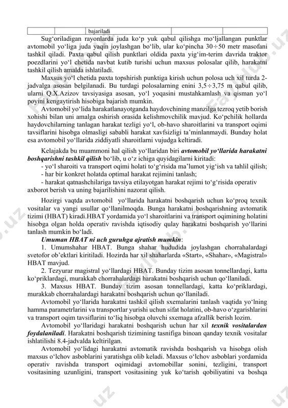 n alohida yo‘l loyihalanadi. 2-jadval maxsus polosa-ning turi harakat miqdori, avt/soat maxsus qo‘shimcha polosaning xarakteristikasi punktning bir tomonidagi polosasining mi-nimal uzunligi, m traktor poezdlari aylanadigan joyning eni, m i 600-1000 qo‘shimcha polosa paxta punktining ikki tomonidan yo‘l yoqasini mustahkamlash hisobiga qilinadi 100 - ii 1000 ko‘p qo‘shimcha polosa paxta punktining ikki tarafidan yo‘l yoqasini mustahkamlash hisobiga qilinadi 100 - iii bir tomonlama qo‘shimcha polosa paxta punkti tomonida yo‘l yoqasini mustahkamlash hisobiga bajariladi 150 10,5 sug‘oriladigan rayonlarda juda ko‘p yuk qabul qilishga mo‘ljallangan punktlar avtomobil yo‘liga juda yaqin joylashgan bo‘lib, ular ko‘pincha 3050 metr masofani tashkil qiladi. paxta qabul qilish punktlari oldida paxta yig‘im-terim davrida traktor poezdlarini yo‘l chetida navbat kutib turishi uchun maxsus polosalar qilib, harakatni tashkil qilish amalda ishlatiladi. maxsus yo‘l chetida paxta topshirish punktiga kirish uchun polosa uch xil turda 2-jadvalga asosan belgilanadi. bu turdagi polosalarning enini 3,53,75 m qabul qilib, ularni q.x.azizov tavsiyasiga asosan, yo‘l yoqasini mustahkamlash …