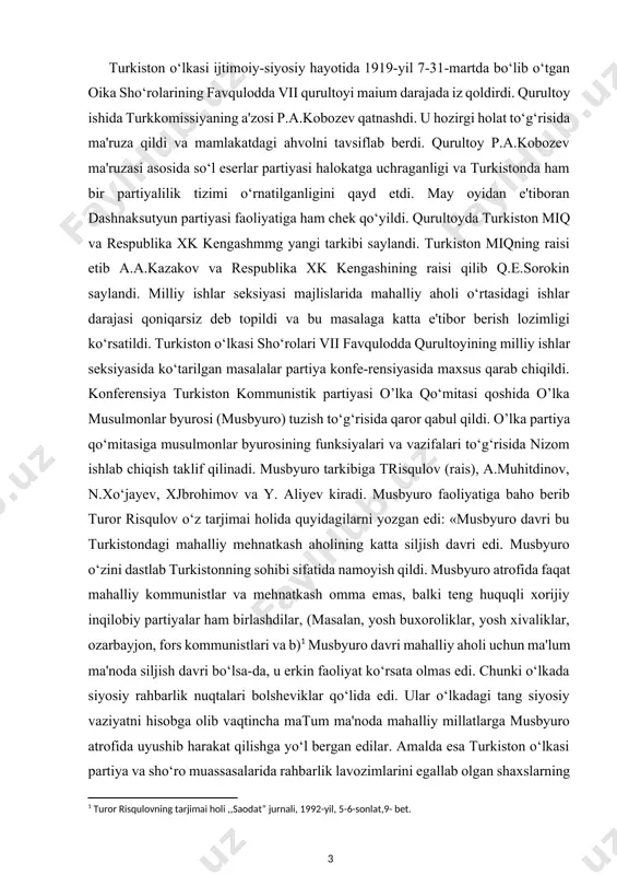 turor risqulovning tarjimai holi ,,saodat” jurnali, 1992-yil, 5-6-sonlat,9- bet.] [2: karimov sh. qafasdagi qush orzusi. – t:. fan, 1991,50-bet.] a.a.kazakov va uning atrofidagi maslakdoshlari turkiston o‘lkasidagi mahalliy aholi savodsiz, proletariat yo‘q, shu bois-dan ular hokimiyatni mustaqil boshqarishga tayyor emas degan asossiz uydirmani ilgari surardilar. bunday g‘oyani turkiston kompartiyasining iii syezdida (1919-yil iyunda) p.g.konstan-tinopolskiy quyidagicha ifoda etgandi: «ochiq aytamanki, turkistonda proletariat yo‘q, yarim proletariat bor, ezilgan yo‘qsillar bor, ezilgan dehqonlar bor, nazarimda, bu omma tarixiy jarayonni ilgari suradigan... inqilobiy kuch bo‘la olmaydi». turor risqulov 1919-yil iyun oyida turkiston kompartiyasining iii oika qurultoyida turkkomissiyaning farg‘ona to‘g‘risidagi ma'ruzasida ochiq-oydin aytgan edi: «farg‘onada sho‘ro hokimiyati yo‘q... u yerda eski nikolay zamonidagi tartib hukmron... bizning partiyaviy o‘rtoqlarimiz barcha musulmon yo‘qsillardan shubhalanadilar... ijroiya qo‘mitaning majlisini qilganda ba'zi masalalarni muhokama qilish chog‘ida eski shaharlar vakillarini majlis zalidan chetlatganlar, chetlatilganlar ham - o‘sha ishchilar, rus yo‘qsillari ulardan chetlanmoqda». shu boisdan ham tur-kiston kompartiyasining ko‘zga ko‘ringan arboblaridan biri awalida …