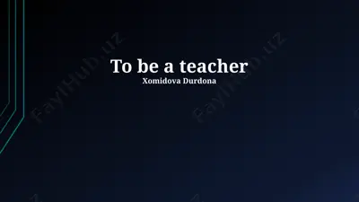 to be a teacher — PPTX