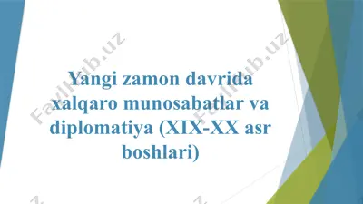 yangi zamon davrida xalqaro munosabatlar va diplomatiya (xix-xx asr boshlari) — PPTX