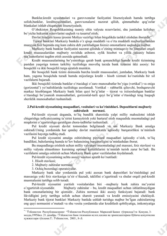 pretsiyalarini, xususan, pul to’lash ishlarini bajaradi; - chet el valyutasini sotadi va sotib oladi; - o’z qo’lidagi pulni qaytarish, foizlilik va muddatlilik sharti bilan unga (muhtojlarga) qarz (ssuda)ga beradi, ya’ni, kredit bilan shug’ullanadi; - o’z puliga aksiya sotib olib, uni boshqa sohaga joylashtiradi; - biznes yuzasidan maslahat beradi va hokazo. bank ishi pul olamida bo’ladigan biznesdir. bank biznesi foyda topish maqsadida yuritiladi. markaziy bankning monopollik mavqei uning mamlakatdagi pul va pirovard natijada iqtisodiy barqarorlik uchun alohida javobgar ekanligi bilan chambarchas bog’liq. o’zbekiston respublikasi markaziy bankining bosh maqsadi va asosiy vazifalari quyidagilar: “markaziy banning bosh maqsadi milliy valyutaning barqarorligini ta’minlashdan iborat. asosiy vazifalari: monetar siyosatni hamda valyutani tartibga solish sohasidagi siyosatni shakllantirish, qabul qilish va amalga oshirish; o’zbekiston respublikasida hisob-kitoblarning samarali tizimini tashkil etish va ta’minlash; banklar,kredit uyushmalari va garovxonalar faoliyatini litsenziyalash hamda tartibga solish,banklar, kredituyushmalari, garovxonalarni nazorat qilish, qimmatbaho qog’ozlar blankalari ishlab chiqarishni litsenziyalash; o’zbekiston respublikasining rasmiy oltin valyuta rezervlarini, …