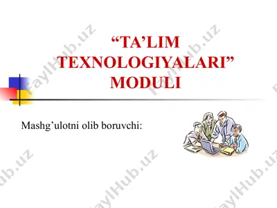 ta’lim texnologiyalari moduli — PPT
