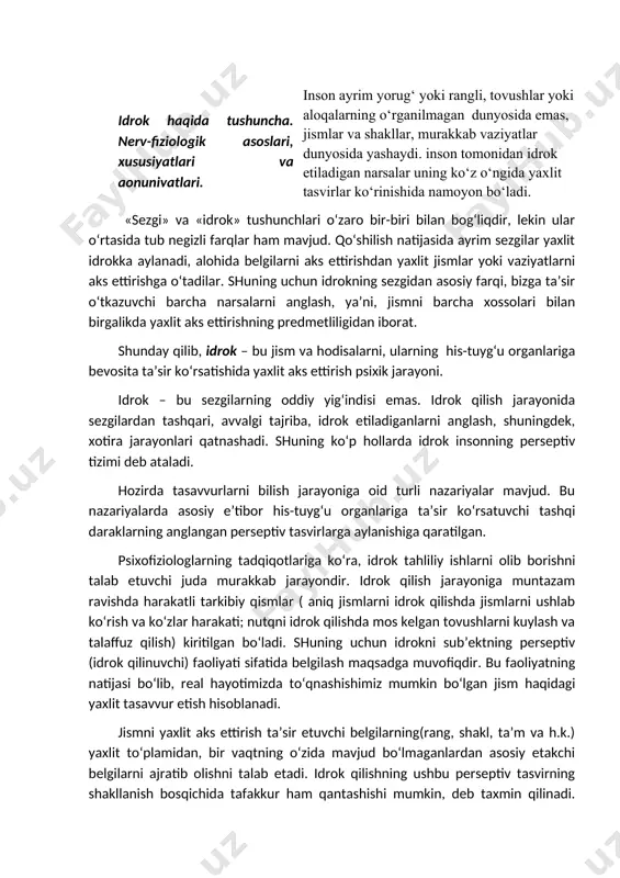 hodisalarni, ularning his-tuyg‘u organlariga bevosita ta’sir ko‘rsatishida yaxlit aks ettirish psixik jarayoni. idrok – bu sezgilarning oddiy yig‘indisi emas. idrok qilish jarayonida sezgilardan tashqari, avvalgi tajriba, idrok etiladiganlarni anglash, shuningdek, xotira jarayonlari qatnashadi. shuning ko‘p hollarda idrok insonning perseptiv tizimi deb ataladi. hozirda tasavvurlarni bilish jarayoniga oid turli nazariyalar mavjud. bu nazariyalarda asosiy e’tibor his-tuyg‘u organlariga ta’sir ko‘rsatuvchi tashqi daraklarning anglangan perseptiv tasvirlarga aylanishiga qaratilgan. psixofiziologlarning tadqiqotlariga ko‘ra, idrok tahliliy ishlarni olib borishni talab etuvchi juda murakkab jarayondir. idrok qilish jarayoniga muntazam ravishda harakatli tarkibiy qismlar ( aniq jismlarni idrok qilishda jismlarni ushlab ko‘rish va ko‘zlar harakati; nutqni idrok qilishda mos kelgan tovushlarni kuylash va talaffuz qilish) kiritilgan bo‘ladi. shuning uchun idrokni sub’ektning perseptiv (idrok qilinuvchi) faoliyati sifatida belgilash maqsadga muvofiqdir. bu faoliyatning natijasi bo‘lib, real hayotimizda to‘qnashishimiz mumkin bo‘lgan jism haqidagi yaxlit tasavvur etish hisoblanadi. jismni yaxlit aks ettirish ta’sir etuvchi belgilarning(rang, shakl, ta’m va h.k.) yaxlit to‘plamidan, bir …