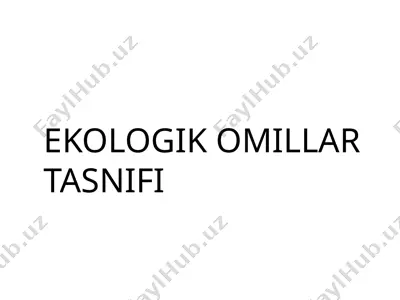 ekologik omillar tasnifi — PPTX