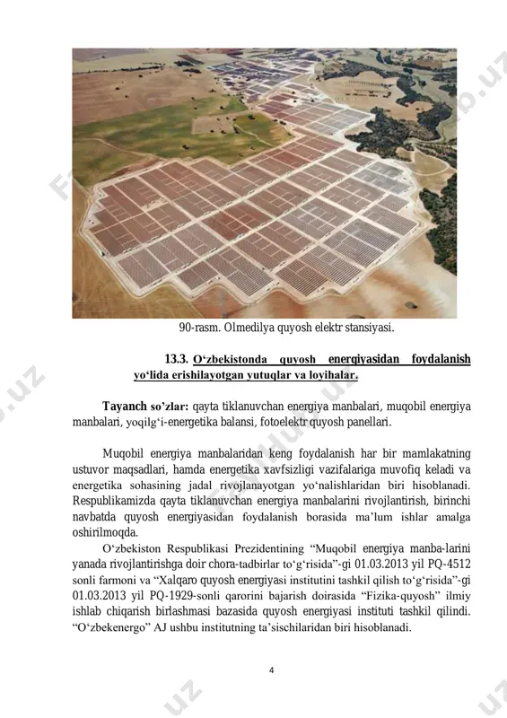 avvalroq, o‘zbekiston quvvati 2 gvt dan ortiq bo‘lgan bir nechta quyosh elektrstansiyalarini qurishni rejalashtirayotgani haqida xabar berilgan edi. loyihalar http://noviyvek.uz/novosti/uzbekenergo-otsenilo-stroitelstvo-pervoy-geliostantsii-v-207-mln.html http://kun.uz/wp-content/uploads/2014/11/%d1%81%d0%be%d0%bb%d1%8d%d0%bd%d0%b5%d1%80.jpg 6 «o‘zbekenergo» aj ning o‘z mablag‘lari va xalqaro moliya institutlarining kreditlari hisobiga moliyalashtiriladi. qayd etish joiz, o‘zbekistondagi quyosh energiyasining salohiyati neft ekvivalentida 50,9 mlrd. tonnani tashkil etadi. bu, o‘zbekistonda shu kungacha aniqlangan jami qayta tiklanuvchi energiya manbalarining 99,7% ni tashkil etadi. ayni paytda yana bir necha yirik quyosh elektrostansiyalarini bunyod etish masalalari ko‘rib chiqilmoqda. shuningdek, 2013 yilda navoiyda quvvati 50 mvt bo‘lgan fotoelektr quyosh panellari ishlab chiqarish bo‘yicha qo‘shma korxonaning 1-bosqichi tashkil etildi. kelajakda bu korxonaning ishlab chiqarish quvvatlari 100 mvt gacha oshiriladi. shu munosabat bilan “o‘zbekenergo” ajda yoqilg‘i-energetika balansiga qayta tiklanuvchan energiya manbalarini kiritish borasida ishlar olib borilmoqda. qayta tiklanuvchan energiya manbalaridan katta sanoat miqyosida foydalanish respublikada elektr va issiqlik energiyasi ishlab chiqarishdagi tabiiy gaz iste’molini kamaytirish va shuning natijasida atrof-muhitga zararli moddalarni chiqarib tashlash hajmini sezilarli darajada …