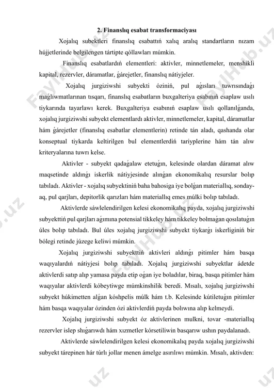 r kórsetiwde bólek yamasa basqa aktivler menen birgelikte paydalanılıwı ; - basqa aktivlerge almastırılıwı ; - minnetlemelerdi orınlaw ushın paydalanılıwı ; - xojalıq jurgiziwshi subyekttiń iyeleri ortasında bólistiriliwi múmkin. aktivler ımaratlar, imaratlar hám úskeneler sıyaqlı materiallıq formaǵa iye. biraq, materiallıq forma aktivdiń ámeldegi bolıwı ushın zárúr emes. mısalı, patentler hám avtorlıq huqıqları aktivler bolıp tabıladı, eger xojalıq jurgiziwshi subyekt kelesinde olardan paydalanıwdan ekonomikalıq payda alıwdı kutayotgan bolsa. aktivler, mısalı, debitorlıq qarızları hám múlk yuridikalıq huqıqlar, sonday-aq iyelik huqıqı menen baylanıslı. aktiv bar ekenligin anıqlawda, iyelik huqıqı tiykarǵı esaplanbaydı. mısalı, kireyge alınatuǵın múlk aktiv esaplanadı, eger xojalıq jurgiziwshi subyekt áne sol múlkten alınıwı kerek bolǵan paydanı qadaǵalaw qilsa. ǵárejetlerdi ámelge asırıw menen aktivlerdi payda etiw ortasında ajıralmas baylanıs ámeldegi, biraq bul processler hámme waqıt da waqtı boyınsha tuwrı kelmeydi. xojalıq jurgiziwshi subyekt tárepinen ámelge asırılǵan ǵárejetler kelesi ekonomikalıq payda ızlenganidan dárek beredi, lekin aktivler alınǵanın úzil-kesil tastıyıqlamaydi. sonlıqtan, ǵárejetlerdiń joqlıǵı obiektti …