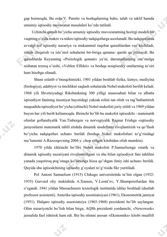 yasida eski va yangi qiymat nazariyalari yotadi, yoki harajat nazariyasi va eng yuqori foydalilik nazariyasi yotadi. bu erda marjinalistlarning ikkinchi to’lqini vakili a. marshall ilgari surgan yondashuv sistemasi to’g’risida gap bormoqda. bu erda v. paretto va boshqalarning baho, talab va taklif hamda umumiy iqtisodiy muvozanat masalalari ko’zda tutiladi. uchinchi qarash bo’yicha umumiy iqtisodiy muvozanatning hozirgi modeli bir vaqtning o’zida makro va mikro iqtisodiy tadqiqotlarga asoslanadi. bu tadqiqotlarda avvalgi sof iqtisodiy nazariya va mukammal raqobat qarashlardan voz kechiladi, ishlab chiqarish va iste’mol sohalarini bir-biriga qarama- qarshi qo’yilmaydi. bu qarashlarda keynsning «psixologik qonuni» ya’ni, daromadlarning iste’molga nisbatan tezroq o’sishi, «veblen effekti» va boshqa noiqtisodiy omilarning ta’siri ham hisobga olinadi. shuni eslatib o’tmoqchimizki, 1901 yildan boshlab fizika, kimyo, mediyina (biologiya), adabiyot va tinchlikni saqlash sohalarida nobel mukofoti berilib keladi. 1968 yili shvetsiyadagi riksbankning 300 yilligi munosabati bilan va albatta iqtisodiyot fanining insoniyat hayotidagi yuksak rolini tan olish va rag’batlantirish maqsadida iqtisodiyot bo’yicha (oltinchi) …