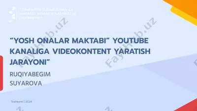 "yosh onalar maktabi" youtube kanaliga videokontent yaratish jarayoni" — PPTX