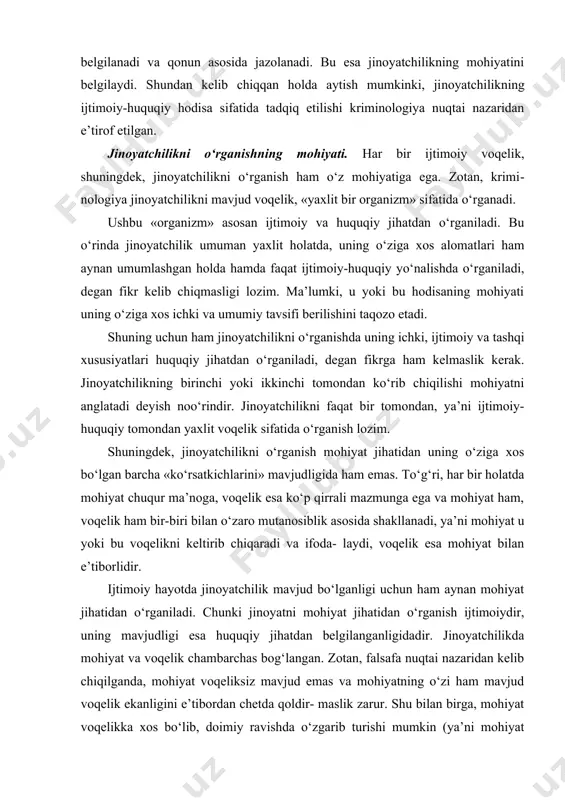 atda mohiyat chuqur ma’noga, voqelik esa ko‘p qirrali mazmunga ega va mohiyat ham, voqelik ham bir-biri bilan o‘zaro mutanosiblik asosida shakllanadi, ya’ni mohiyat u yoki bu voqelikni keltirib chiqaradi va ifoda- laydi, voqelik esa mohiyat bilan e’tiborlidir. ijtimoiy hayotda jinoyatchilik mavjud bo‘lganligi uchun ham aynan mohiyat jihatidan o‘rganiladi. chunki jinoyatni mohiyat jihatidan o‘rganish ijtimoiydir, uning mavjudligi esa huquqiy jihatdan belgilanganligidadir. jinoyatchilikda mohiyat va voqelik chambarchas bog‘langan. zotan, falsafa nuqtai nazaridan kelib chiqilganda, mohiyat voqeliksiz mavjud emas va mohiyatning o‘zi ham mavjud voqelik ekanligini e’tibordan chetda qoldir- maslik zarur. shu bilan birga, mohiyat voqelikka xos bo‘lib, doimiy ravishda o‘zgarib turishi mumkin (ya’ni mohiyat jihatidan o‘rganish va o‘rganishga bo‘lgan munosabat ham). ko‘rinib turibdiki, jinoyatchilik mohiyatining o‘zgarishi bilan birga, uning mavjudligi ham o‘zgaradi yoki nihoyasiga yetadi. mohiyat jinoyatchilikning mavjudligini o‘rganish bilan bog‘liqdir. shundan kelib chiqqan holda aytish mumkinki, jinoyatchilikni mohiyat jihatidan o‘rganish tadqiqotning barcha yo‘nalishlarida uni ijtimoiy-huquqiy voqelik sifatida e’tirof etishni talab etadi. …