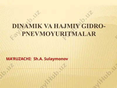 dinamik va hajmiy gidro-pnevmoyuritmalar — PPTX