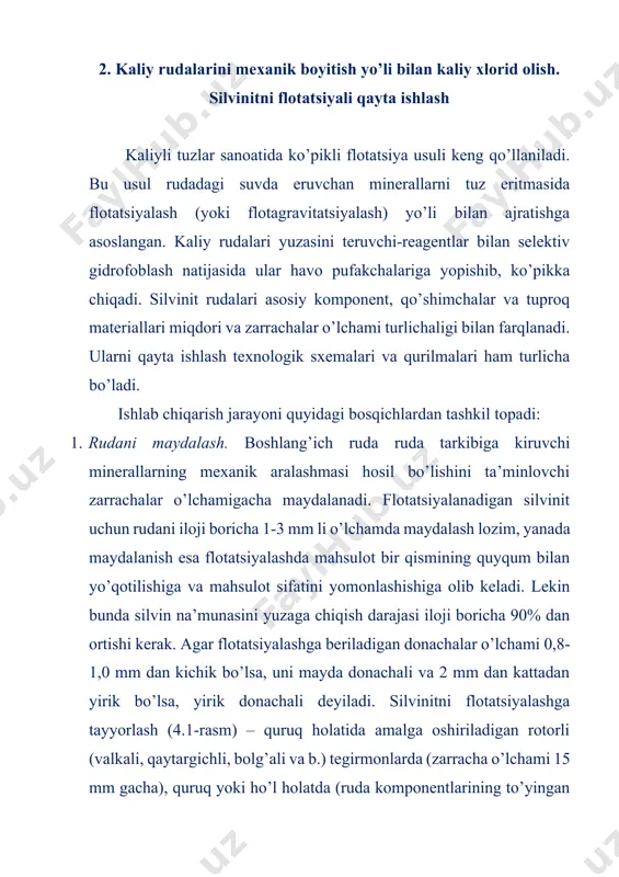 . quyqumni quyiltirish va yuvish esa diametri 30 metrli quyiltirgichlarda amalga oshiriladi. tindirilgan va yuvindi suvlar texnologik siklga qaytariladi. quyqum chiqarib tashlanadi. gidrosiklon (2-bosqich) va spiral saralagichdan chiqqan tozalangan xomashyo flotatsiyaga yuboriladi, oqava suvlar esa siklga qaytariladi. 4.1-rasm. flotatsiyalashga tayyorlanadigan kaliyli rudani boyitish sxemasi. 4.2-rasm. silvinit rudasini quyqumsizlantirish sxemasi. ruda minerallarining flotatsiyali ajratilishi. silvin zarrachalari yuzasini gidrofoblovchi – teruvchi (kollektorlar) sifatida va havo pufakchalariga ilashishi (yopishishi) ni ta’minlovchi modda sifatida kationaktiv (kationfaol) va noionogen (ionogen bo’lmagan) – apolyar yuqori molekulali (c10-c22) organik birikmalar – birlamchi alifatik aminlarning asetatlari yoki xloridlari va parafinli, naftenli aromatik va geterosiklik uglevodorodlar ishlatiladi. kationaktiv (oktadesilamin, fettamin va b.) va noionogen (neftni haydashda olinadi) tergichlar qo’shilganda silvinning yirik (3 mm gacha) fraksiyalarini ham flotatsiyalash imkonini beradi. reagent modifikatorlar teruvchilarning minerallar yuzasiga sorbsiyalanishini kamaytiradi, tuproqli quyqumning koagulyatsiya va flotatsiyasini ta’minlab, silvin flotatsiyasini faollashtiradi. flokulyant sifatida noorganik (ishqoriy metallarning poli- va metafosfatlari va silikat kislotasining kolloid eritmalari) va …