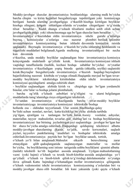 ngdek tovar-moddiy boyliklar saqlanadigan joylarda tanlab inventarizatsiya o‘tkazadilar; - inventarizatsiya natijalarini kiritishni (bozorlarda,omborlarda, saqlash joylarida,sexlarda, qurilish uchastkalarida va boshqa saqlash joylarida boyliklarni qayta navlash bo‘yicha tavsiya qilingan hisobga olishning asosligini tekshiradilar; - zarur hollarda (inventarizatsiya o‘tkazish qoidalarining qo‘pol buzilganligi aniqlanganda va boshqalar) xo‘jalik yurituvchi sub’yekt rahbarining topshirig’i bo‘yicha takroriy yalpi inventarizatsiya o‘tkazadilar; - boyliklarning kamomadi va buzilishiga, shuningdek boshqa buzilishlarga yo‘l qo‘ygan shaxslardan olingan tushuntirishlarni ko‘rib chiqadilar, aniqlangan etishmaydigan va buzilgan boyliklarni tartibga solish bo‘yicha takliflar beradilar. ishchi inventarizatsiya komissiyalari: - boyliklar va pul mablag’larining ular saqlanadigan joylarda inventarizatsiyani amalga oshiradilar; - xo‘jalik yurituvchi sub’ektning buxgalteriyasi bilan hamkorlikda inventarizatsiya natijalarini aniqlashda ishtirok etadilar va qayta navlash bo‘yicha kamomadi va ortiqcha bo‘lganlarni hisobga kiritish, shuningdek kamomadni tabiiy yo‘qotish me’yorlari hajmida hisobdan chiqarish bo‘yicha takliflarni ishlab chiqadilar; - tovar-moddiy boyliklarni qabul qilish, saqlash va berishni tartibga solish, ularni hisobga olish va saqlashini nazorat qilishni yaxshilash, shuningdek me’yordan ortiq va ishlatilmagan moddiy boyliklarni …