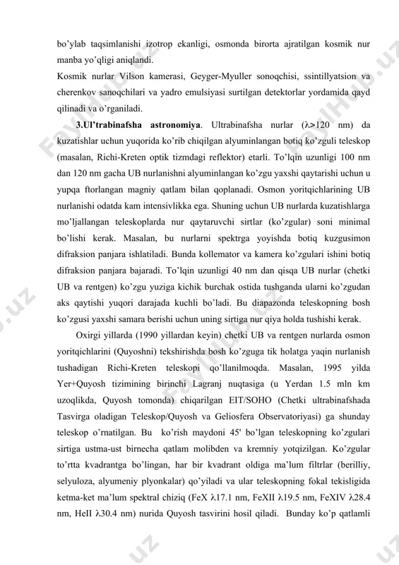 oblab chiqiladi va shu to’lqin uzunlikdagi nurlarda quyoshni kuzatishda qo’llaniladi. ul’trabinafsha spektrni olishda shuman fotoemulüsiyasi ishlatiladi. bu emul’siyada jelatin kam bo’ladi. ma’lumki, oddiy emul’siyadagi jelatin ub nurlanishni kuchli yutadi va kuchli shu’lalanadi. ub diapazonda fotoelektrik priemniklar ham qo’llaniladi. to’lqin uzunligi 160 nm dan qisqa nurlar geyger-myuller sanoqchisi yordamida qayd qilinishi mumkin. sanoqchi, ichiga o’qi bo’ylab ingichka metall (vol’fram) sim tortilgan silindr bo’lib (2.16-rasm) uning devorlari va sim orasida katta qarshilik orqali yuqori darajada potensiallar ayirmasi hosil qilinadi. sim manbaning musbat, silindr esa manfiy qutbiga ulanadi. ko’pchilik bunday sanoqchilar silindri etilü spirti, azot oksidi va xlorli metil bug’i aralashtirilgan (10 %) argon bilan to’ldiriladi. ub va rentgen (x) kvantlarni yutgan aralashma gaz atomlari ionlanadi va elektron hamda ion hosil bo’ladi. sim bilan silindr orasidagi elektr maydon ta’sirida bu zaryadlar qarama-qarshi tomonga tezlanish oladilar va neytral atomlar bilan to’qnashib ularni ham ionlantiradi. natijada har bir yutilgan kvant 104 juft zaryadlangan zarra hosil …