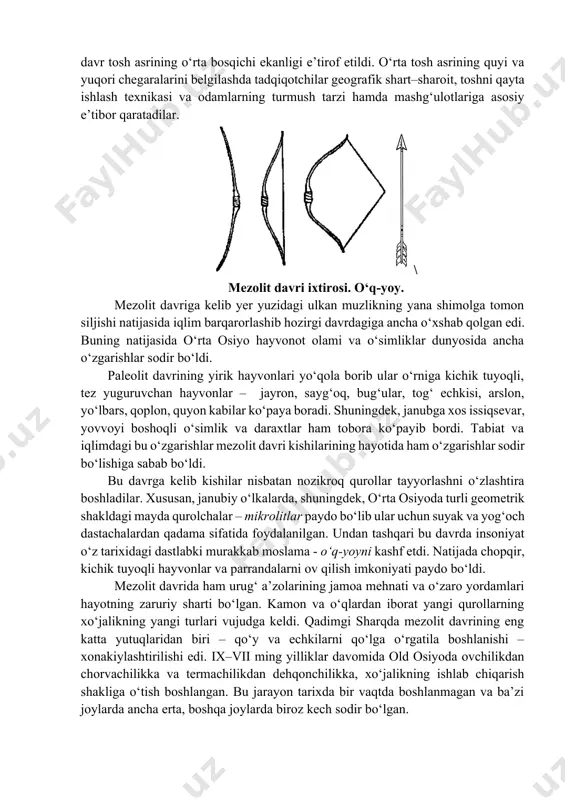aziy qozog‘istondan kopettog‘ etaklarigacha bo‘lgan hududlardan mezolit davri yodgorliklarining namunalari topib o‘rganilgan. machay (surxondaryo), obishir (farg‘ona vodiysi), markaziy farg‘ona, bo‘zsuv, qo‘shilish (toshkent), aydabol, jayronquduq (ustyurt), sulton uvays (quyi amudaryo o‘ng sohili), oshxona, chilchorchashma (tojikiston), darayi sho‘r (vaxsh vohasi) kabi o‘rta osiyodagi 50 dan ziyod yodgorliklar shular jumlasidandir. mezolit davriga xos bo‘lgan xususiyatlar, chegarasi va nomlanish borasida olimlar orasida ko‘plab bahs–munozaralar mavjud edi. chunonchi, bir guruh olimlar bu davrga qadimgi tosh asrining alohida bosqichi deb baho bergan bo‘lsalar, ayrimlari tosh asrining so‘nggi bosqichi degan fikrni bildirganlar. ammo, ko‘plab olib borilgan tadqiqotlar natijasida tosh qurollar shakli, qo‘llash va ishlash texnikasidagi o‘zgarishlar ilmiy o‘rganilib, yangi xususiyatlar aniqlandi hamda bu davr tosh asrining o‘rta bosqichi ekanligi e’tirof etildi. o‘rta tosh asrining quyi va yuqori chegaralarini belgilashda tadqiqotchilar geografik shart–sharoit, toshni qayta ishlash texnikasi va odamlarning turmush tarzi hamda mashg‘ulotlariga asosiy e’tibor qaratadilar. \ mezolit davri ixtirosi. o‘q-yoy. mezolit davriga kelib yer yuzidagi ulkan muzlikning …