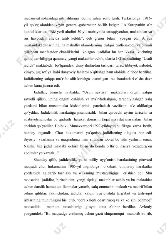 etkazsak...” shunday qilib, jadidchilik, ya`ni milliy uyg`onish harakatining pirovard maqsadi chor hukumatini 1905-yil inqilobiga o`xshash ommaviy harakatlar yordamida ag`darib tashlash va o`lkaning mustaqilligiga erishish edi. shu maqsadda jadidlar, birinchidan, yangi tipdagi maktablar ochib va bu maktablar uchun darslik hamda qo`llanmalar yaratib, xalq ommasini maktab va maorif bilan oshno qildilar. ikkinchidan, jadidlar xalqni uyg`otishda targ`ibot va tashviqot ishlarining muhimligini his etib, “qora xalqni oqartirmoq va va ko`zini ochmoq” maqsadida matbuot masalalariga g`oyat katta e`tibor berdilar. avloniy yozganidek: “bu maqsadga erishmoq uchun gazit chiqarmoqni munosib ko`rib, uyushmaning harakati bilan o`zbek tilida gazetalar chiqarildi”, ular jadid adabiyotini maydonga keltirib, o`z g`oyalarini she`riy, nasriy va dramatik asarlar orqali xalq ommasi ongiga yetkazishga intildilar. nihoyat, to`rtinchidan, shu davrda katta ta`sir kuchiga ega bo`lgan jadid teatri vujudga keldi. jadidchilik harakati namoyandalari ana shu to`rt jabhadan samarali foydalangan holda xalq ommasi orasiga dadil kirib bordilar. matbuot jadidchilik g`oyalarining tarqalishi va milliy uyg`onish harakatining vujudga kelishida g`oyat katta …
