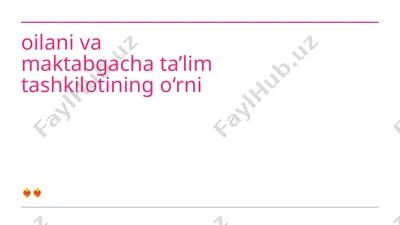 oilani va maktabgacha ta’lim tashkilotining o‘rni — PPTX