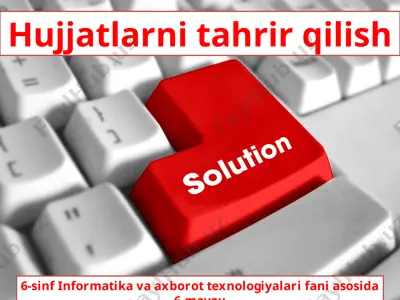 hujjatlarni tahrir qilish 6-sinf — PPT