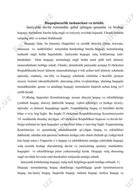 k. huquqiy xulq shaxsning ongli ravishda bevosita xatti-harakatlari natijasida amalga oshadi. jamiyatda kishilarning huquqiy xulqi turli belgilarga qarab tartibga solinadi; 1) huquqiy normalarning huquq shakllariga tegishliligiga qarab konstitutsiyaviy huquq, ma`muriy huquq, fuqarolik huquqi, mehnat huquqi, moliya huquqi va boshqa huquq sohalariga bo`linadi. 2) kishilar ijtimoiy hayotning huquqiy va boshqa huquq xatti-harakatlar sodir etiladigan doirasiga qarab iqtisodiy, siyosiy, ma`naviy va boshqalar; 3) sub`yektiga qarab fuqarolarning davlat va uning organlari, tashkilot , korxona va muassasalarning vaqillari xatti-harakatlari natijasida amalga oshiradigan huquqiy xulq; 4) huquqiy normalarning tatbiq etish shakllari bo`yicha huquqiy xulq huquqiy normalarning ijro etish, amal qilish va ularni qo`llashga bo`linadi. o`zbekiston respublikasi bozor ijtimoiy munosabatlariga o`tayotgan hozirgi davrda huquq sub`yektlari fuqarolar va yuridik shaxslar tomonidan huquqiy xulqqa ongli ravishda amal qilish huquqiy normalarni bajarish, qonuniylikka amal qilishdek, ularning huquqiy ongi va huquqiy aktivligiga bog`lik. huquqiy aktivlik bu ularning jamiyatdagi harakatdagi huquqiy normalarni hurmat qilish va ixtiyoriy ravishda bajarishligi haqidagi ongli huquqiy …