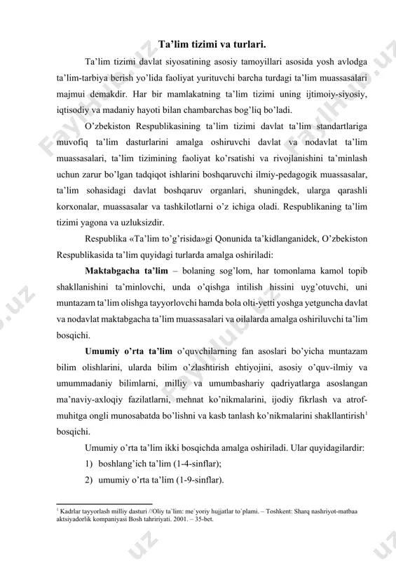 yasi bosh tahririyati. 2001. – 35-bet.] umumiy o’rta ta’lim ikki bosqichda amalga oshiriladi. ular quyidagilardir: 1. boshlang’ich ta’lim (1-4-sinflar); 1. umumiy o’rta ta’lim (1-9-sinflar). boshlang’ich ta’lim o’quvchilarga murakkab bo’lmagan ilmiy bilimlarni berish asosida ularda o’qish, yozish va hisoblashga oid dastlabki bilim, ko’nikma hamda malakalarni shakllantirish asosida ularda shaxsiy gigiena va sog’lom turmush tarzi elementlarini hosil qilish bosqichi. umumiy o’rta ta’lim muassasalarida amalga oshirilib, o’quvchilarga i-ix sinflar hajmida davlat ta’lim standartlari talablariga muvofiq fan asoslari bo’yicha majburiy ta’lim beriladi. bolalarning qobiliyati, iste’dodini rivojlantirish uchun ixtisoslashgan maktablarning tashkil etilishi esa ularning istiqbollarini ta’minlashda muhim ahamiyatga ega. umumiy o’rta ta’lim negizida o’qish muddati uch yil bo’lgan majburiy o’rta maxsus kasb-hunar ta’limi amalga oshiriladi. mazkur ta’lim uzluksiz ta’lim tizimida o’ziga xos o’ringa ega bo’lgan mustaqil tur hisoblanadi. o’rta maxsus kasb-hunar ta’limi – umumiy o’rta ta’lim negizida majburiy-ixtiyoriy ravishda tashkil etilib, o’quvchilarga ularning imkoniyatlari va qiziqishlari asosida tanlab olingan kasb-hunar bo’yicha bir yoki bir necha …