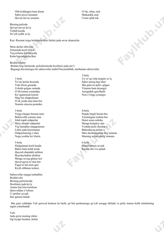 ron guzarda uchrab qolgan onimda o’tib ketma yonimdan ko’rganmisan kinoni mag’rur chippolinani o’sh yerda men ham bor nomim sinyora pomidor. 2-bola uy ro’zg’orda tengim yo’q sabzi tansiq beg’ubor shu palovni palov qilgan vitamin ham desangiz arzigudek qarsillatib non o’rniga yesangiz. 3-bola yerga chuqur botsam men bekinvolib yotsam men izlab topdi oshpazlar meni chopdi oshpazlar yig’lamadim chaqqonman lekin juda hayronman oshpazlarning o’zlari nega yoshlar ko’zlarin. 4-bola popuk bargli bosim bor vazmingina toshim bor dumi uzun rediska menga kenjatoy uka yoshda pichi shoshar u bahordayoq pishar u men shoshmayman beg’amman shuning uchun sholg’omman. 5-bola ekilganman kech kuzda bahor ham keldi tezda quyosh shamdek miltirar boychechaklar dirdirar menga sovuq qilmas kor qavat-qavat to’nim bor faqat to’nni men qari kiyib olibman teskari. 6-bola bizni hamma sevadi karam sho’rva qiladi. sabzavotlar raqsga tushadilar. boshlovchi: bizning polizimizda hosilimiz juda ko’p ammo har kim kirolmas qorovuldan o’tolmas u tartibni sevadi har qatorni biladi. shu payt eshikdan vali …