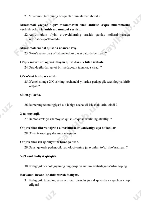 pedagogik texnologiyaning jarayonlarini toping. vosita, yo'l, usul, faoliyat. 36. pedagogik texnologiyaning asosiy tarkibiy qismlarini toping. jarayon, motiv, maqsad 37. “pedagogik texnologiya” tushunchasi dastlab qanday nom bilan yuritilgan. ta'lim texnologiyasi. 38. “pedagogik texnologiya” darajalari to’g’ri ko’rsatilgan qatorni toping. umumpedagogik, xususiy, lokal texnologiyalari. 39. muammoli modulli o’qitish texnologiyasining yetakchi sifat belgisi – bu... ta'sirchanlik. 40. munozara so’zining lug’aviy ma’nosi nima? muayyan muammo bo’yicha fikr almashishga asoslangan ta'lim metodi. 40. bulum taksonomiyasida psixomotorli soha nechta printsipga bo’linadi? 3 ta. 41. sinkveyn so’zi qanday ma’noni bildiradi? fransuzcha 5 lik. 42. fikrlar hujumi metodida eng katta guruhlarida eng kamida nechta o’quvchi bo’lishi kerak? 15 ta. 43. tramp rejasi – texnologiyasi qaysi davlatda juda mashhur. aqsh da. 44. dasturlashtirilgan o’qitish texnologiyasi qachon va qaerda paydo bo’lgan? 20-asr 50-yillari aqsh da. 45. har biri 6-nafardan ishtirokchi bo’lgan 6-ta gurux bilan muammoni xal qilishga xizmat qiluvchi metod nomini ko’rsating. 6*6*6 metodi 46. tanlab olingan mavzular doirasida xar bir …