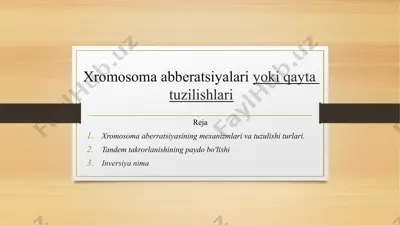 xromosoma abberatsiyalari yoki qayta tuzilishlari — PPTX