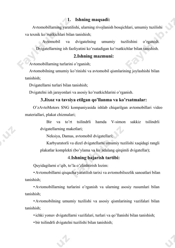 rbyuratorli va dizel dvigatellarning ish jarayonlari bilan tanishish; · ikki va to’rt taktli dvigatellarni ishchi tsikllari bilan tanishish; · dvigatel tsilindrlariga tartib nomeri qo’yish; · dvigatel tsilindrlarida porshenlarni ishlash tartibi bilan tanishish; · ko’p tsilindrli dvigatelni tuzilishini o’rganish. engil avtomobili yuk avtomobili avtobus maxsus avtombil bortli o’zi ag’dargichli avtomobil rusumi 1 yuk ko’tarish qobiliyati (odamlar soni, yuk bilan), kg 2 avtomobil sof og’irligi, kg 3 yuqori uzatmada eng katta tezlik, kmg’s 4 dvigatel nusxasi 5 yonilg’i sarfi, 100 kmg’l 6 avtomobil o’lchamlari: a) to’la uzunligi b) eng katta eni v) eng katta balandligi g) bazasi d) oldingi g’ildiraklar orasi (koleya) 7 g’ildirak formulasi 8 avtomobil qachon va qaerda ishlab chiqilgan, yili eslatma: laboratoriya ishidagi 2.1, 2.2-jadvaldagi variant bo’yicha berilgan avtomobil rusumlari (6 ta) dvigatellari tsilindrlarining ishlash tartibini nomeri bo’yicha yozing. shu asosda variant bo’yicha berilgan avtomobil dvigateli tsilindrlarining ishlash tartibini 2.4-jadvalga har bir avtomobil uchun to’ldiring. tsilindrlarning ish tartibi bo’yicha …