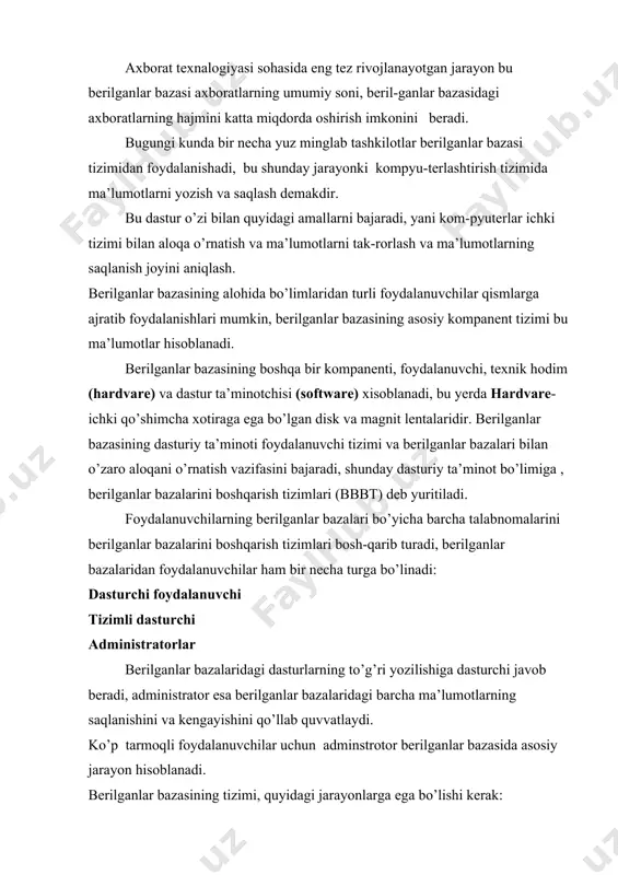 bazasida asosiy jarayon hisoblanadi. berilganlar bazasining tizimi, quyidagi jarayonlarga ega bo’lishi kerak: a) bajarish- tizimning ishlashi vaqtida, fodalanuvchi so’roviga foydalanuvchi terminali mos tushishi kerak. b) minimal takrorlanish-ichki tashuvchilardagi axborotlar hajmi, berilganlar bazasidagi saqlanayotgan axborotlarning takrorlanish darajasi bilan minimal holda bo’lishi talab etiladi. bundan tashqari har qanday jarayon, berilganlar bazasidan, hech bo’lmaganda bitta amal bajarilishini va undagi axborotning takrorlanishini talab etadi, bu esa boshqa jarayonlarning baja-rilishi darajasini oshiradi. shuning uchun berilganlar bazasini tashkil etishda, axborotlarning ko’p marotaba takrorlanmas-ligiga erishish kerak. v) to’liqlik- berilganlar bazasi bilan ishlovchilar uchun, yangi axborotlarni kiritish uchun qonunlar mavjud bo’lib shulardan foydalanish talab etiladi. shuni e’tiborga olib tizimda saqlanadi-gan axborotlar ichki ma’lumotlar bilan o’zaro aloqaga kirishadi. g) xavfsizlik- berilganlar bazalari ishonchli ximoya qilingan bo’lishi kerak, berilganlar bazalaridan noqonuniy foydalanish, va undagi ma’lumotlarni o’zgartirishga ruxsat etilmaydi, foyda-lanuvchi yoki tashkilot axborot olish yoki kiritish uchun maxsus ruhsatnomaga ega bo’lishi kerak. d) migrasiya- ba’zi bir ma’lumotlarga foydalanuvchilar tamoni-dan ba’zi-ba’zida murojaat …