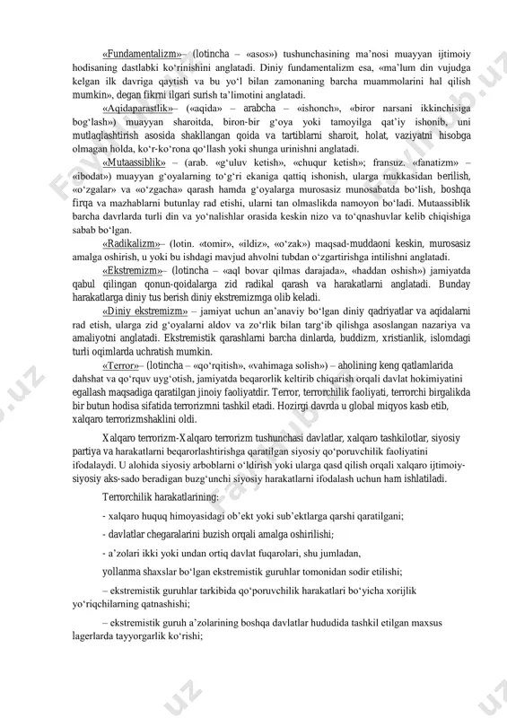 i. shu boisdan ham birinchi prezidentimiz islom karimovning «diniy ekstremizm va fundamentalizm bizning mintaqamiz uchun tug‘dirishi mumkin bo‘lgan xavf-xatarlarni bevosita tahlil qilishga kirishishdan oldin e’tiborni odamlarning diniy e’tiqodlari bilan bog‘liq har qanday muammo g‘oyat nozik ekanligiga, ularning dinning ma’naviy qadriyatlari bilan bog‘liq shiorlardan, xususan, islomni qayta tiklash shioridan foydalanayotgan muayyan kuchlar ko‘zlayotgan, dinga aloqasi bo‘lmagan siyosiy va boshqa tajovuzkor maqsadlar o‘rtasidagi farqni tushunib olishlariga erishish zarurligiga qaratishni istardim» - degan so‘zlarini doimo yodda tutmoq lozim. shu nuqtai nazardan qaraganda, hozirgi kunda aholi, ayniqsa, yoshlar, turli soha vakillari orasida tegishli targ‘ibot-tashviqot ishlarini olib borish, diniy mutaassiblikning mohiyati, tarixi, zamonaviy ko‘rinishlari, g‘oyaviy-aqidaviy asoslarini tahlil qilish ustuvor vazifalaridan biri sanaladi. zero, ilmiy istilohda qo‘llanayotgan «fundamentalizm», «aqidaparastlik», «mutaassiblik», «ekstremizm», «terrorizm» kabi atamalar deyarli barchaga tushunarli bo‘lsa-da, har kishi ularni o‘zicha talqin etishi mumkin. keng ma’noda bu atamalar qonuniy hokimiyatga qarshi kurashuvchi ijtimoiy-siyosiy guruh va oqimlarga tegishlidir. «fundamentalizm»– (lotincha – «asos») tushunchasining ma’nosi muayyan ijtimoiy …