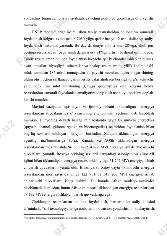 estitsiya kiritishlari zarur. shu bilan birgalikda rivojlanayotgan mintaqalarning investitsion salohiyati ancha past ekanligini e’tiborga olish zarur. jalb qilinayotgan xorijiy investitsiyalar ushbu mintaqalar uchun strategik muhim bo‘lgan (yer osti boyliklarini ishlab chiqarish va qayta ishlash) sohalarga yo‘naltirilmoqda. tadqiqotlar ko‘rsatishicha, ayrim rivojlanayotgan mamlakatlarning milliy qonunchiligi xo‘jalik sub’ektlarining ekologik yoki ijtimoiy javobgarligini ta’minlamaydi. tabiiy resurslarni ekspluatatsiya qilish borasidagi bunday agressiv yondashuv butun zamonaviy sivilizatsiya uchun jiddiy yo‘qotishlarga olib kelishi mumkin. unep tadqiqotlariga ko‘ra jahon tabiiy resurslaridan oqilona va samarali foydalanish kelgusi avlod uchun 2050 yilga qadar har yili 2 trln. dollar iqtisodiy foyda olish imkonini yaratadi. bu davrda dunyo aholisi soni 28%ga, aholi jon boshiga resurslardan foydalanish darajasi esa 71%ga ortishi bashorat qilinmoqda. tabiiy resurslardan oqilona foydalanish bo‘yicha qat’iy choralar ishlab chiqilmas ekan, metallar, biyoqilg‘i, minerallar va boshqa resurslarning yillik iste’moli 85 mlrd. tonnadan 186 mlrd. tonnagacha ko‘payishi mumkin. iqlim o‘zgarishining oldini olish uchun sarflanayotgan investitsiyalar aholi jon boshiga to‘g‘ri keluvchi yalpi ichki …