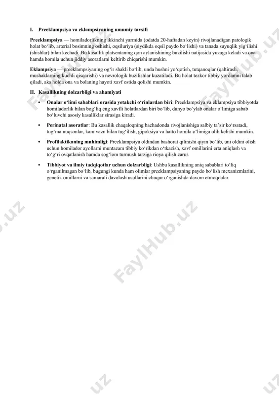 tlanishiga sabab bo‘ladi. · natijada qon tomirlar torayadi va ularning elastikligi buziladi, bu esa arterial bosimni oshiradi. 3. yuqori arterial bosim va oqsiluriya · qon tomirlarning torayishi natijasida buyraklarning filtratsiya tizimi buziladi va siydikda oqsil paydo bo‘ladi. · qon bosimi ortishi natijasida turli a’zolarga (miyaning qon aylanishi buzilishi, jigar, yurak va buyrak faoliyatining yomonlashuvi) zarar yetishi mumkin. 4. shishlar va suyuqlik balansining buzilishi · endotelial disfunktsiya natijasida qon tomirlari o‘zining normal o‘tkazuvchanligini yo‘qotadi, bu esa suyuqlikning to‘qimalarga to‘planib, shish paydo bo‘lishiga sabab bo‘ladi. preeklampsiyaning og‘ir shakllari davolanmasa, eklampsiyaga, ya’ni tutqanoq va hush yo‘qotish bilan kechuvchi hayot uchun xavfli holatga olib kelishi mumkin. shu sababli, homilador ayollarni muntazam kuzatib borish va dastlabki belgilarni erta aniqlash muhimdir. 1. preeklampsiyaning etiologiyasi va xavf omillari 2. etiologiya (kelib chiqish sabablari) preeklampsiyaning aniq sabablari hali to‘liq o‘rganilmagan, lekin asosiy omillardan biri platsentaning noto‘g‘ri shakllanishi va qon aylanishining buzilishi deb hisoblanadi. shuningdek, quyidagi omillar preeklampsiyaning rivojlanishiga …