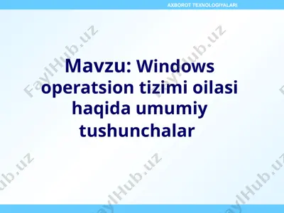 windows operatsion tizimioilasihaqida umumiy tushunchalar — PPTX